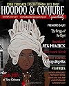 Hoodoo & Conjure Quarterly: A Journal of the Magickal Arts with a Special Focus on New Orleans Voodoo, Hoodoo, Folk Magic and Folklore