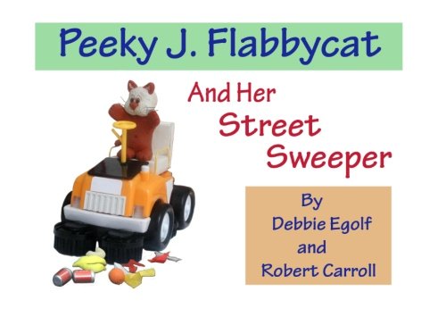 Cover of Peeky J. Flabbycat and Her Street Sweeper