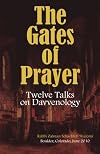 The Gates of Prayer: Twelve Talks on Davvenology