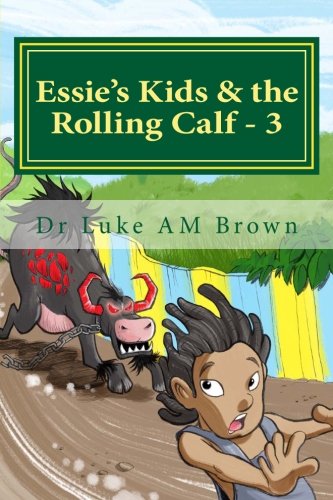 Cover of Essie's Kids and the Rolling Calf - 3