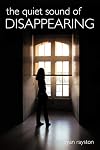 The Quiet Sound of Disappearing