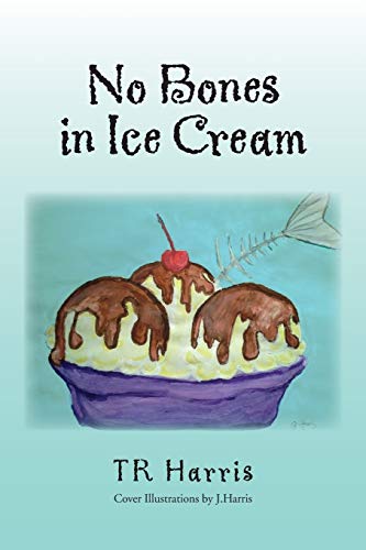 No Bones in Ice Cream book cover