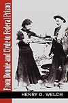 From Bonnie and Clyde To Federal Prison