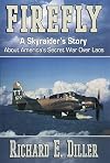 Firefly: A Skyraider's Story about America's Secret War Over Laos