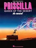 Priscilla Queen Of The Desert The Musical Vocal Selections Bk