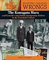 The Komagata Maru and Canada's Anti-Indian Immigration Policies in the Twentieth Century
