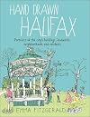 Hand Drawn Halifax: Portraits of the city's buildings, landmarks, neighbourhoods and residents