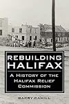 Rebuilding Halifax: A history of the Halifax Relief Commission
