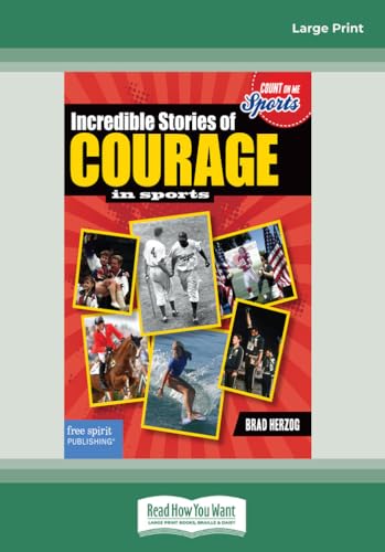 Cover of Incredible Stories of Courage in Sports