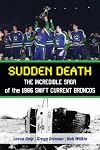 Sudden Death: The Incredible Saga of the 1986 Swift Current Broncos