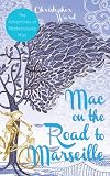 Mac on the Road to Marseille: The Adventures of Mademoiselle Mac
