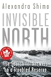 Invisible North: The Search for Answers on a Troubled Reserve