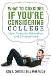 What to consider if you're considering college : new rules for education and employment