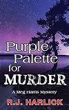 Purple Palette for Murder: A Meg Harris Mystery