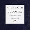 With faith and goodwill : 150 years of Canada-U.S. friendship