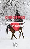 Christmas at Saddle Creek : The Saddle Creek Series