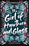 The Girl of Hawthorn and Glass