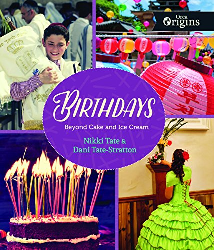 Birthdays: Beyond Cake and Ice Cream (By: Nikki Tate) cover