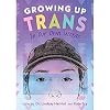 Growing Up Trans: In Our Own Words