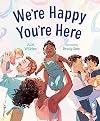 We're Happy You're Here