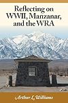 Reflecting on WWII, Manzanar, and the WRA