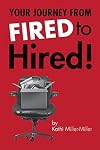 Your Journey from Fired to Hired - From Fired to Hired