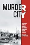 Murder City: The Untold Story of Canada's Serial Killer Capital, 1959-1984
