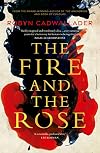 The Fire and the Rose