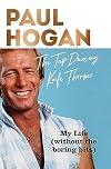 The Tap-Dancing Knife Thrower: My Life (without the boring bits)