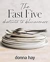 The Fast Five: Shortcuts to Deliciousness