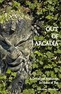 Out of Arcadia: A Devotional Anthology in Honor of Pan (Bibliotheca Alexandrina) - Bibliotheca Alexandrina