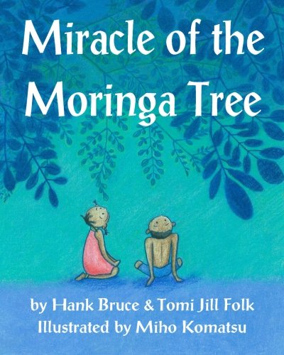 Cover of Miracle of the Moringa Tree