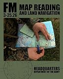 Map Reading And Land Navigation Fm 32526