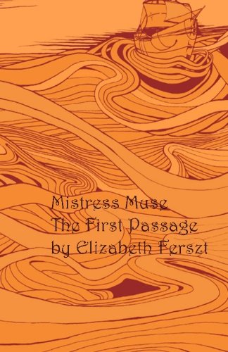 Cover of Mistress Muse, the First Passage