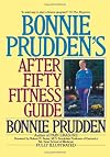 Bonnie Prudden's After Fifty Fitness Guide (Long life)
