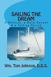 SAILING THE DREAM, A Dentist, a Belly Dancer and a Talking Parrot