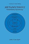 Metadecisions: Rehabilitating Epistemology (Contemporary Systems Thinking)