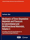 Mechanics of time-dependent materials and processes in conventional and multifunctional materials proceedings of the 2011 annual conference on experimental and applied mechanics / Volume 3