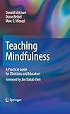 Teaching Mindfulness A Practical Guide For Clinicians And Educators