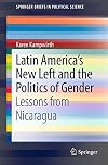Latin America's New Left and the Politics of Gender Lessons from Nicaragua