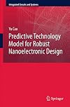 Predictive technology model for robust nanoelectronic design