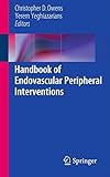 Handbook Of Endovascular Peripheral Interventions