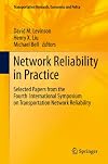 Network Reliability in Practice Selected Papers from the Fourth International Symposium on Transportation Network Reliability