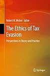 The ethics of tax evasion perspectives in theory and practice
