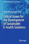 Critical Issues for the Development of Sustainable E-health Solutions (Healthcare Delivery in the Information Age)