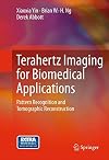 Terahertz Imaging for Biomedical Applications: Pattern Recognition and Tomographic Reconstruction