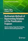 Multivariate Methods of Representing Relations in R for Prioritization Purposes Selective Scaling, Comparative Clustering, Collective Criteria and Sequenced Sets