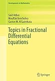 Topics In Fractional Differential Equations