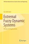 Extremal Fuzzy Dynamic Systems: Theory and Applications (IFSR International Series in Systems Science and Systems Engineering)