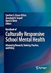 Handbook of Culturally Responsive School Mental Health Advancing Research, Training, Practice, and Policy